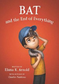 Cover image for Bat and the End of Everything