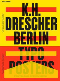 Cover image for Karl-Heinz Drescher - Berlin Typo Posters, Texts, and Interviews