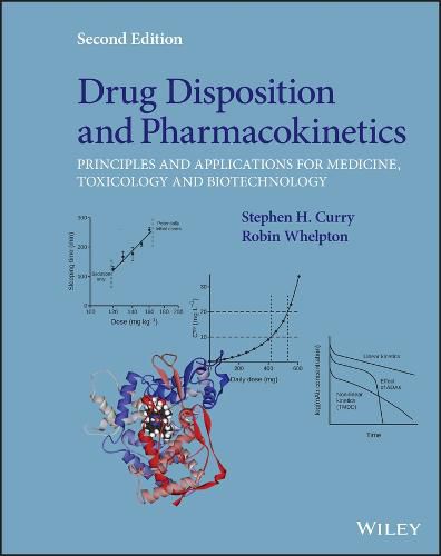 Cover image for Drug Disposition and Pharmacokinetics: Principles and Applications for Medicine, Toxicology and Biot echnology 2e