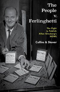 Cover image for The People v. Ferlinghetti: The Fight to Publish Allen Ginsberg's Howl