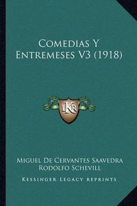 Cover image for Comedias y Entremeses V3 (1918)