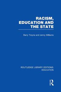 Cover image for Racism, Education and the State