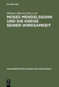 Cover image for Moses Mendelssohn und die Kreise seiner Wirksamkeit