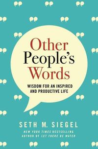 Cover image for Other People's Words: Wisdom for an Inspired and Productive Life