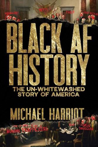 Cover image for Black Af History: The Un-Whitewashed Story of America