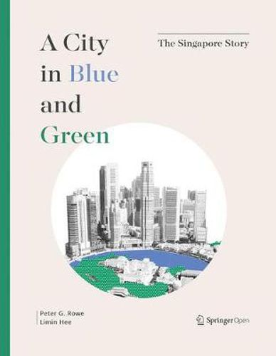 Cover image for A City in Blue and Green: The Singapore Story