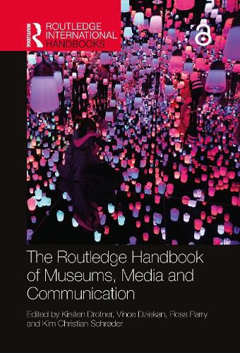 The Routledge Handbook of Museums, Media and Communication