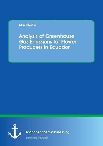 Cover image for Analysis of Greenhouse Gas Emissions for Flower Producers in Ecuador