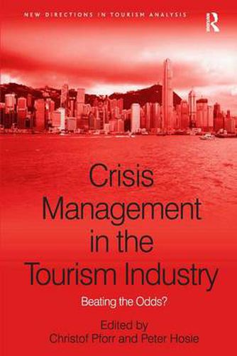 Cover image for Crisis Management in the Tourism Industry: Beating the Odds?