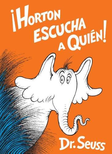 Cover image for Horton escucha a Quien! (Horton Hears a Who! Spanish Edition)