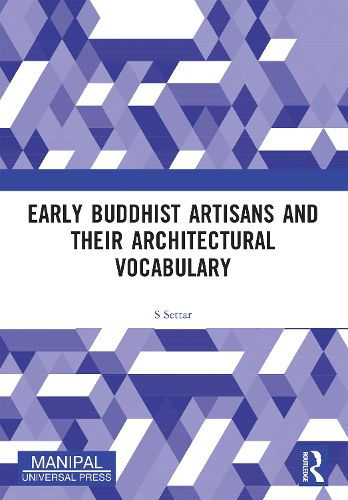 Cover image for Early Buddhist Artisans and Their Architectural Vocabulary