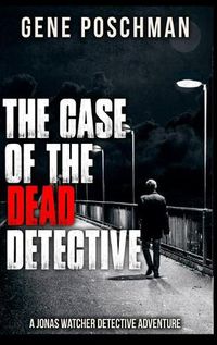 Cover image for The Case of the Dead Detective