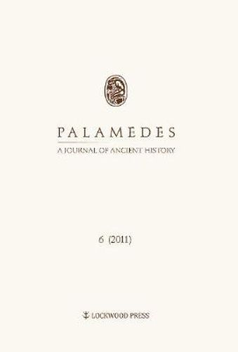 Cover image for Palamedes: Volume 6. A Journal of Ancient History (2011)