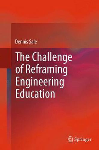 Cover image for The Challenge of Reframing Engineering Education