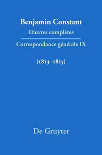 Correspondance Generale 1813-1815