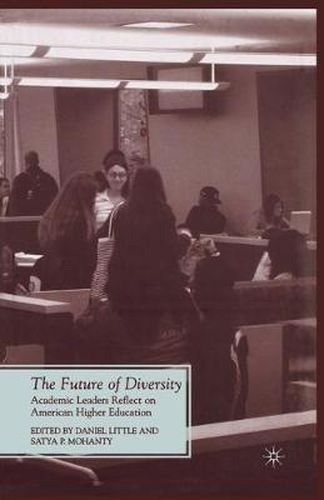 Cover image for The Future of Diversity: Academic Leaders Reflect on American Higher Education