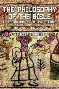 Cover image for The Philosophy of the Bible as Foundation of Jewish Culture: Philosophy of Biblical Law