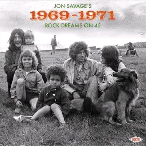 Jon Savages 1969-71 Rock Dreams On 45