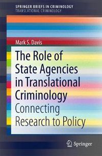 Cover image for The Role of State Agencies in Translational Criminology: Connecting Research to Policy