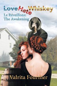 Cover image for Love Hate Whiskey: Le Reveillons: the Awakening