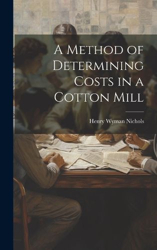 Cover image for A Method of Determining Costs in a Cotton Mill