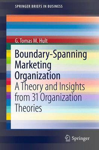 Cover image for Boundary-Spanning Marketing Organization: A Theory and Insights from 31 Organization Theories