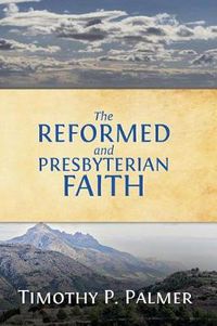 Cover image for The Reformed and Presbyterian Faith: A View from Nigeria