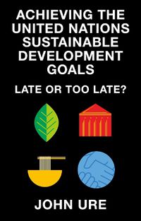 Cover image for Achieving the United Nations Sustainable Development Goals