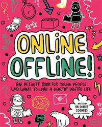Cover image for Online Offline! Mindful Kids: An activity book for young people who want to lead a healthy digital life