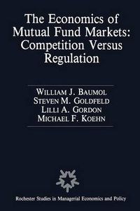 Cover image for The Economics of Mutual Fund Markets: Competition Versus Regulation