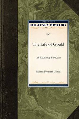 Cover image for The Life of Gould: An Ex-Man-Of-War's-Man