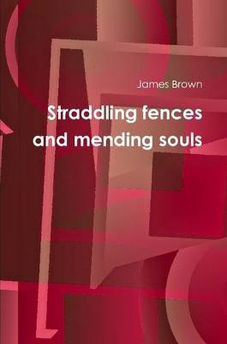 Cover image for Straddling Fences and Mending Souls