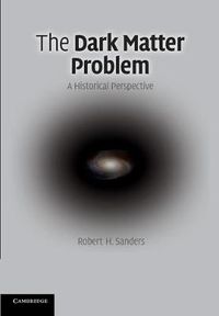 Cover image for The Dark Matter Problem: A Historical Perspective