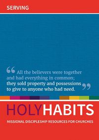 Cover image for Holy Habits: Serving: Missional discipleship resources for churches