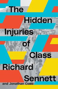 Cover image for The Hidden Injuries of Class
