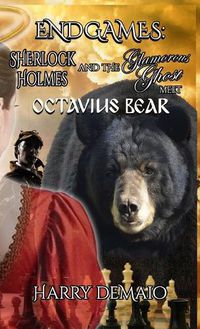 Cover image for ENDGAMES - The Adventures of Sherlock Holmes and The Glamorous Ghost - Book 5