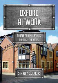 Cover image for Oxford at Work: People and Industries Through the Years