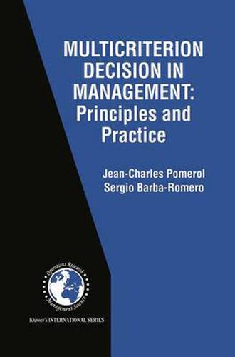 Multicriterion Decision in Management: Principles and Practice