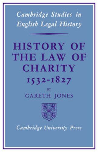 Cover image for History of the Law of Charity, 1532-1827