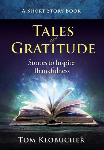 Cover image for Tales of Gratitude: Stories to Inspire Thankfulness