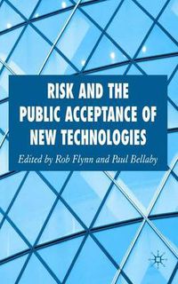 Cover image for Risk and the Public Acceptance of New Technologies