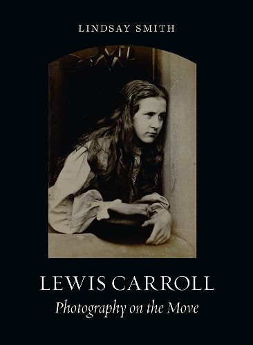 Cover image for Lewis Carroll: Photography on the Move