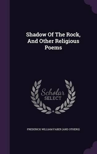 Cover image for Shadow of the Rock, and Other Religious Poems