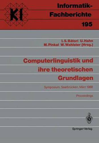 Cover image for Computerlinguistik und Ihre Theoretischen Grundlagen: Symposium, Saarbrucken, 9.-11. Marz 1988 Proceedings