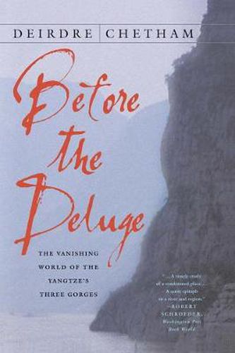 Cover image for Before the Deluge: The Vanishing World of the Yangtze's Three Gorges