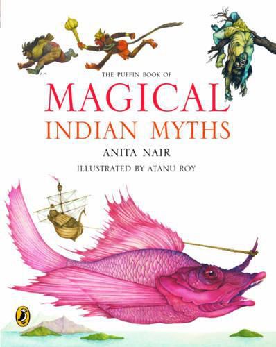 The Puffin Book of Magical Indian Myths