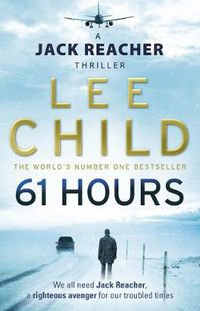 Cover image for 61 Hours: (Jack Reacher 14)