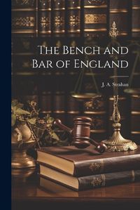 Cover image for The Bench and Bar of England