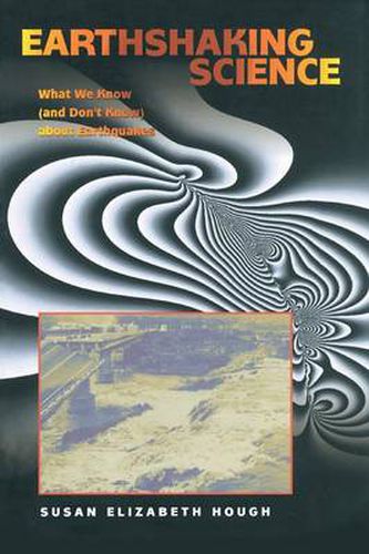 Cover image for Earthshaking Science: What We Know (and Don't Know) About Earthquakes