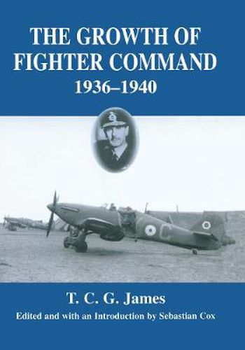 Cover image for Growth of Fighter Command, 1936-1940: Air Defence of Great Britain, Volume 1